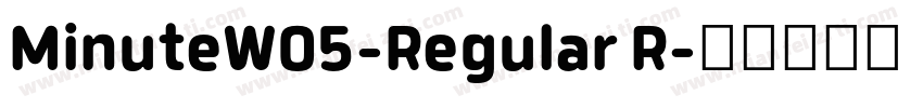 MinuteW05-Regular R字体转换